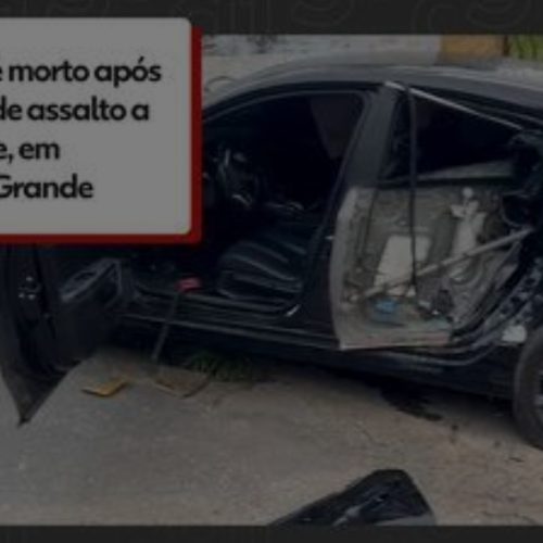 Vigilante é morto após tentativa de assalto a carro-forte em Campina Grande