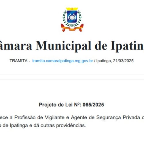 Projeto de Lei Busca Considerações sobre Vigilantes como Profissionais de Risco em Ipatinga